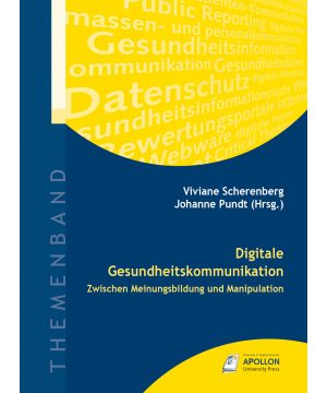 Buchcover „Digitale Gesundheitskommunikation – Zwischen Meinungsbildung und Manipulation" herausgegeben von Viviane Scherenberg und Johanne Pundt