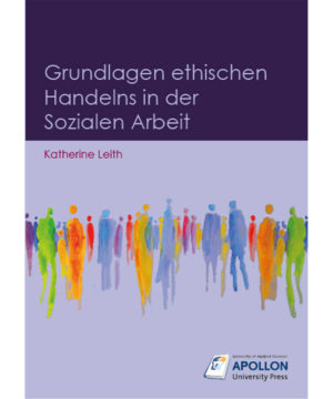 Buchcover „Grundlagen ethischen Handelns in der Sozialen Arbeit" von Katherine Leith